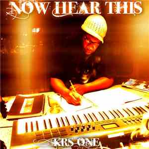 KRS-One - Now Hear This