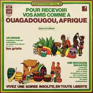Les Griots - Pour Recevoir Vos Amis Comme A Ouagadougou, Afrique