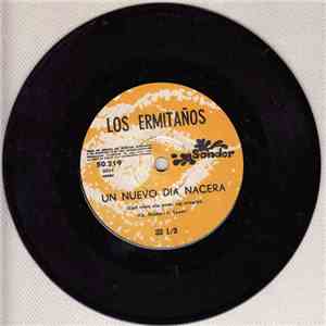 Los Ermitaños - Un Nuevo Dia Nacera / Nena, Yo Te Amo