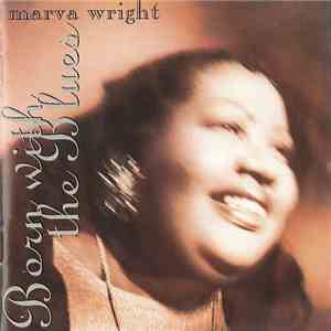Marva Wright - Born With The Blues