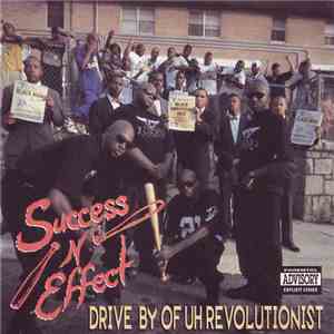Success-N-Effect - Drive By Of Uh Revolutionist