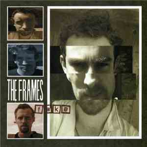 The Frames - Fake