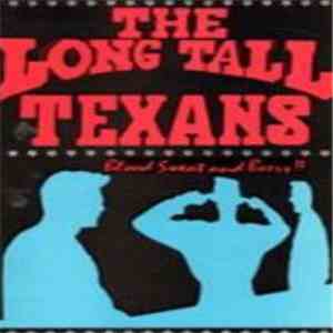 The Long Tall Texans - Blood, Sweat And Beers