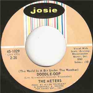 The Meters - (The World Is A Bit Under The Weather) Doodle-Oop / I Need Mor ...