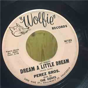 The Perez Bros. - I'm Truly Truly Yours / Dream A Little Dream