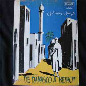 Unknown Artist - De Damasco A Beirut