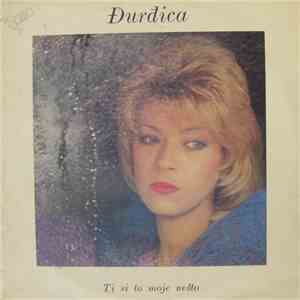 Đurđica - Ti Si To Moje Nešto