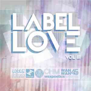Various - Label Love Vol. III