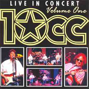 10cc - Live In Concert - Volume One