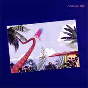 Andrew Hill - From California With Love