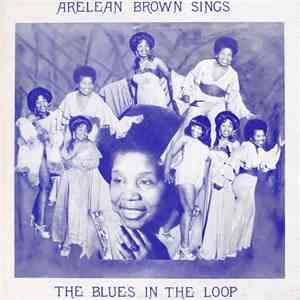Arelean Brown - Sings The Blues In The Loop