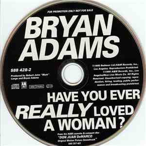 Bryan Adams - Have You Ever Really Loved A Woman?