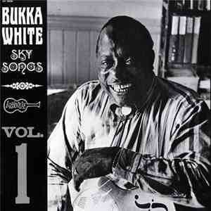 Bukka White - Sky Songs Vol. 1