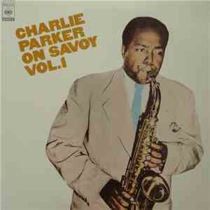 Charlie Parker - Charlie Parker On Savoy Vol.1
