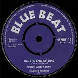 Chuck And Darby / Duke Reid & His Group - Till The End Of Time / What Makes ...
