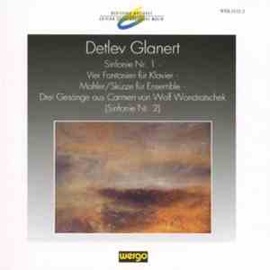 Detlev Glanert - Sinfonie Nr. 1 / Vier Fantasien Für Klavier / Mahler/Skizz ...