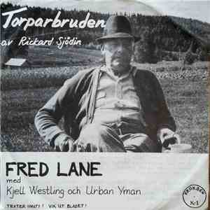 Fred Lane Med Kjell Westling Och Urban Yman - Torparbruden / Gruvan