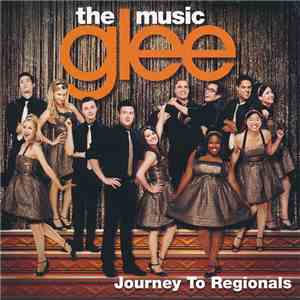 Glee Cast - Glee: The Music, Journey To Regionals