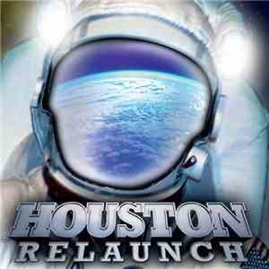 Houston  - Relaunch
