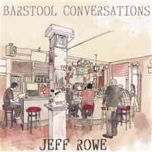 Jeff Rowe  - Barstool Conversations