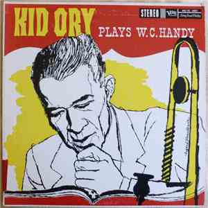 Kid Ory - Kid Ory Plays W.C. Handy