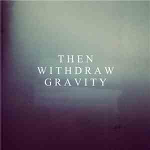 Lites & Cokes - Then Withdraw Gravity