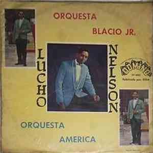 Lucho Nelson Con Blacio Jr. Y Orquesta América - Lucho Nelson Con Blacio Jr ...