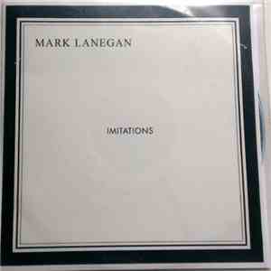 Mark Lanegan - Imitations