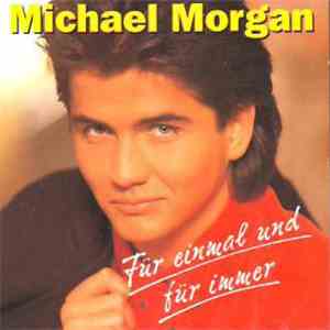 Michael Morgan  - Für Einmal Und Für Immer