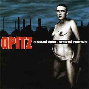 Opitz - Globální Orgie - Striktní Protokol