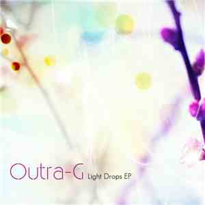 Outra-G - Light Drops EP