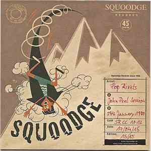 Pop Rivets - Squoodge Collectors Club 12 - John Peel Session - 29th January ...