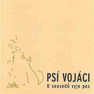 Psí Vojáci - U Sousedů Vyje Pes