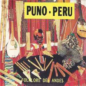 Puno • Peru - Folklore Des Andes (Vol IV)