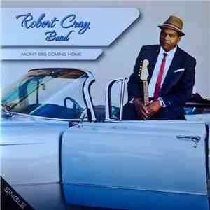 Robert Cray Band - (Won't Be) Coming Home