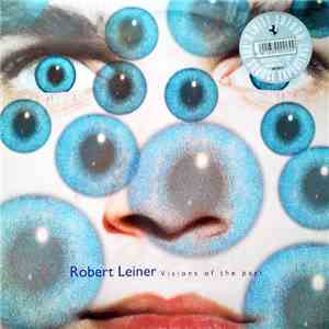 Robert Leiner / The Source Experience - Visions Of The Past