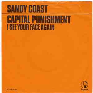 Sandy Coast - Capital Punishment / I See Your Face Again