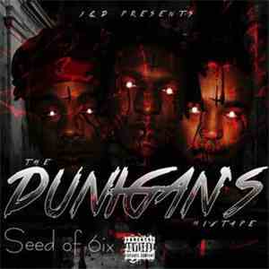 Seed Of 6ix - The Dunigans Mixtape