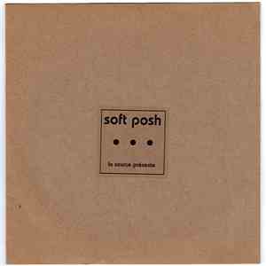Soft Posh - La Source Présente