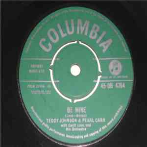 Teddy Johnson & Pearl Carr With Geoff Love & His Orchestra - Be Mine / I Ca ...