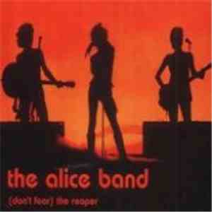 The Alice Band - (Don't Fear) The Reaper