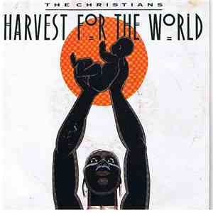 The Christians - Harvest For The World