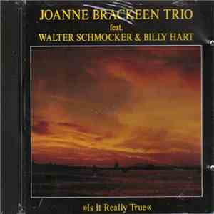 The Joanne Brackeen Trio feat. Walter Schmocker & Billy Hart - Is It Really ...