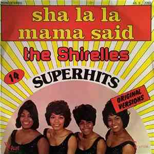 The Shirelles - Sha-La-La / Mama Said