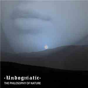Undogmatic - The Philosophy Of Nature