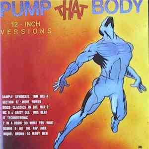 Various - Pump That Body 12-inch Versions