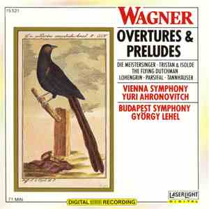 Wagner - Yuri Ahronovitch, Vienna Symphony Orchestra - György Lehel, Budape ...