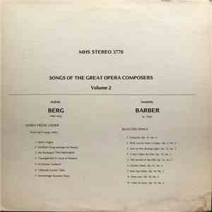 Alban Berg / Samuel Barber - Songs Of The Great Opera Composers, Volume 2