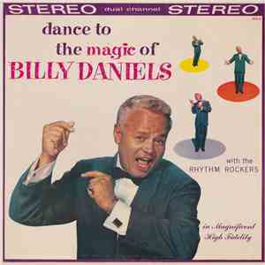 Billy Daniels With The Rhythm Rockers - Dance To The Magic Of Billy Daniels