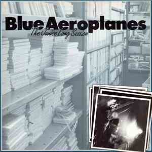Blue Aeroplanes - The Janice Long Session